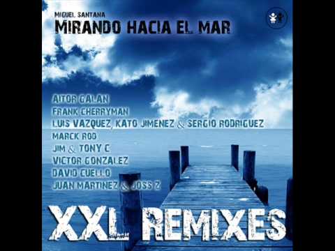 Miguel Santana - Mirando Hacia El Mar (David Cuello Remix).wmv