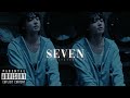 Seven (Explicit ver) - Jeon Jungkook FMV