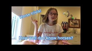 How much do I really know about horses?/horse trivia