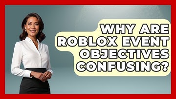 Why Are Roblox Event Objectives Confusing? - Open World Tycoons