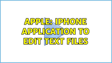 Apple: iPhone application to edit text files