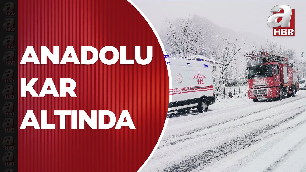 Anadolu kar altında! İşte kar yağışının etkili olduğu iller... | A Haber