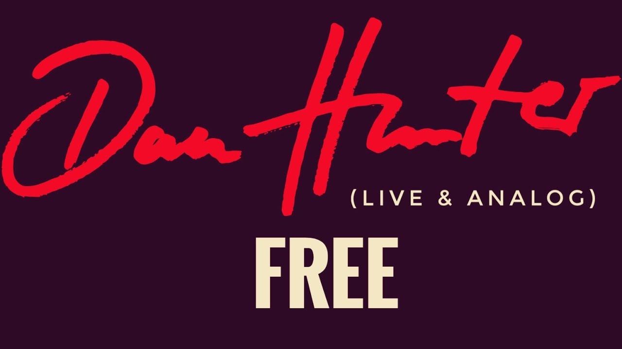 Dan Hunter - Free (LIVE & ANALOG)