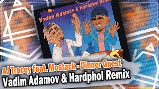 AJ Tracey feat. Mostack - Dinner Guest (Vadim Adamov & Hardphol Remix) Resimi