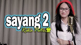 SAYANG 2 - REKA PUTRI (Acoustic Version) chords