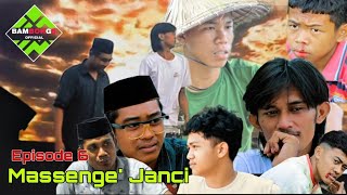 EPISODE 6 || ANAK BAMBONG || MASSENGE' JANCI || BAMBONGE OFFICIAL || SINETRON BUGIS