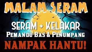 SERAM + KELAKAR Pemandu \u0026 Penumpang TAKUT HANTU | Penumpang Mabuk NAMPAK HANTU Dlm Teksi| 1 OCT 2019