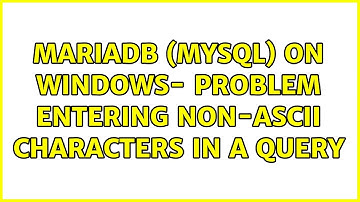 Mariadb (MySQL) On Windows- problem entering non-ASCII characters in a query