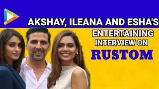 Akshay Kumar | Ileana D'Cruz | Esha Gupta | Rustom | Full Interview | Salman Khan