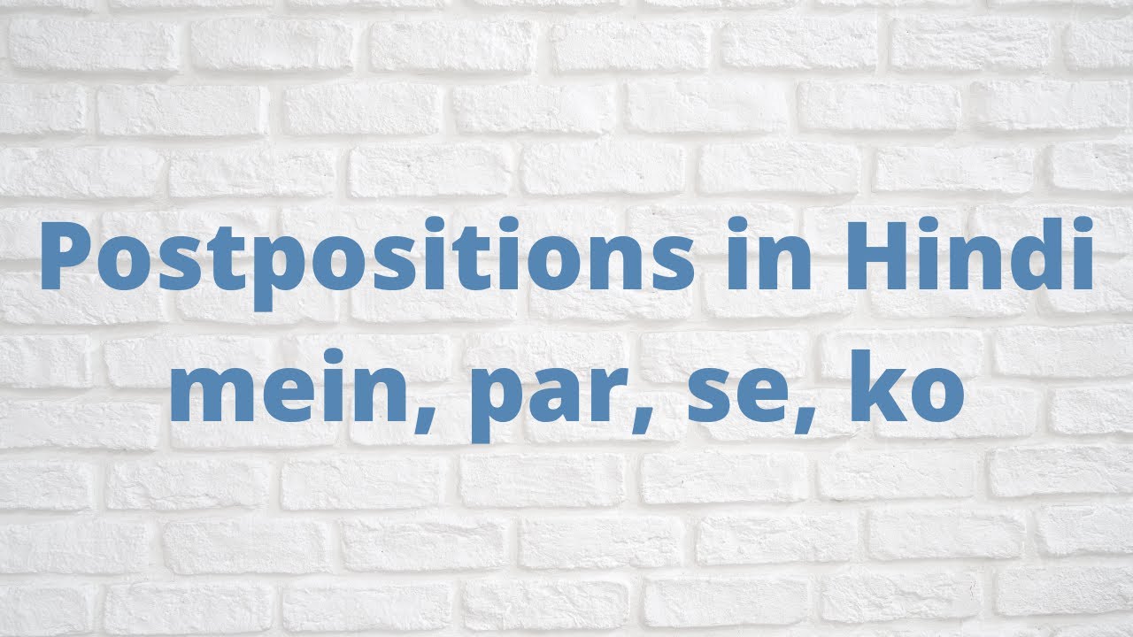 Postpositions in Hindi mein, par, se, ko YouTube
