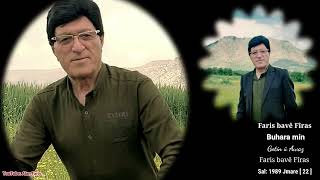 Faris Bavê Fîras - Tevde Hişk Bû Buhara Min [22] فارس بافي فراس - تفده حشكبو بهارا من