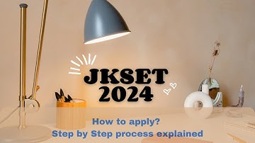 JKSET 2024: How to apply? Step by step explained Watch now (JKSET Jammu University)