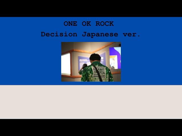 [Lyrics]ONE OK ROCK - Decision Japanese Ver. [แปลไทย] class=