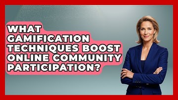 What Gamification Techniques Boost Online Community Participation? - Teacher Tech Toolbox