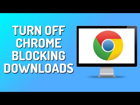 How to Stop Chrome From Blocking Downloads (2023)