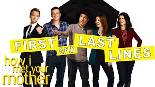 Every Character's First and Last Line - How I Met Your Mother