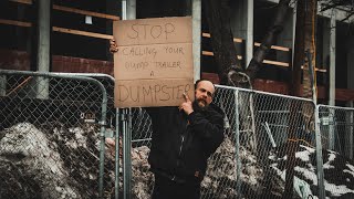 Stop calling your dump trailer a DUMPSTER!