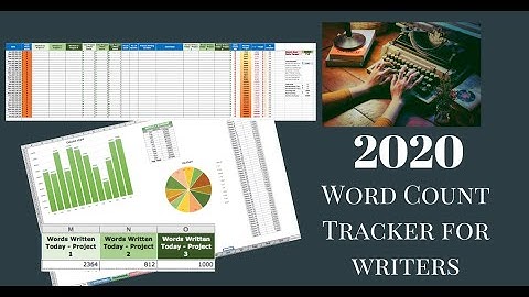 2020 Word Count Tracker Spreadsheet for Writers (2021 version now available)