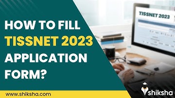 Step by Step Guide to Fill TISSNET Application Form 2023