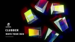 Clubber - Move Your Bud