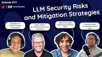 LLM Security Risks and Mitigation Strategies [Cloud Masters #117]