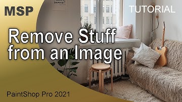 Remove Stuff from an Image - Tutorial - PaintShop Pro