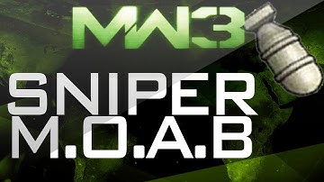 MW3 MOAB - SNIPER MOAB!!!