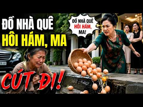 Mẹ Tôi Ở Quê Lên Thăm Cháu, Mẹ Chồng Hất Cả Làn Trứng Xuống Cống Lườm Nguýt - Đồ Nhà Quê Hôi Hám, Ma