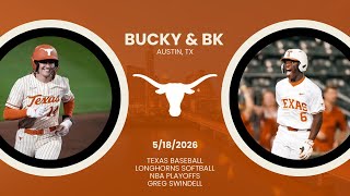 Texas Football News | Texas Baseball & Softball | NBA Playoffs | SEC Football | Bucky & BK - 5/18/26
