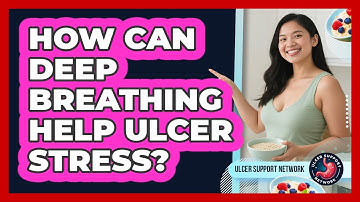 How Can Deep Breathing Help Ulcer Stress?