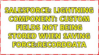 Salesforce: Lightning Component: Custom Fields Not Being Stored when saving force:recordData
