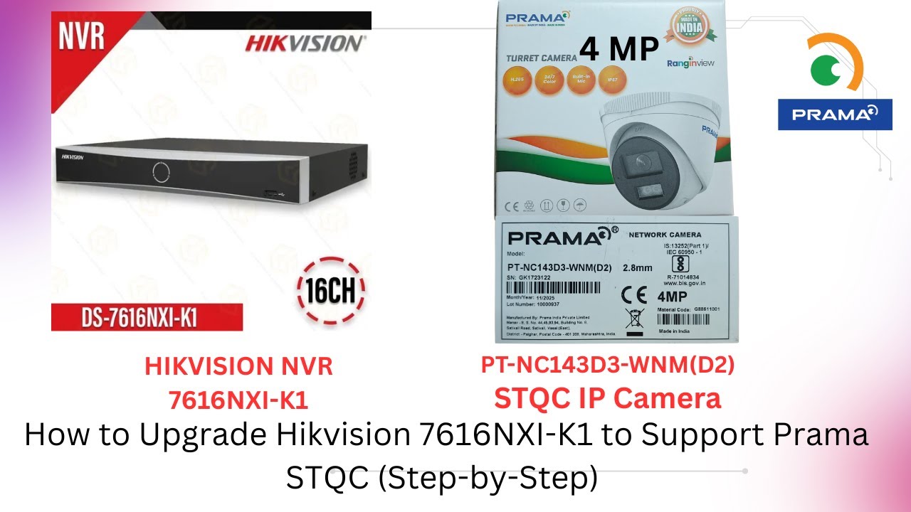 How to Upgrade Hikvision 7616NXI-K1 to Support Prama STQC (Step-by-Step)