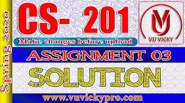 CS201 Assignment 3 Solution Spring 2020 | Class and Functions in c++ | VU Vicky