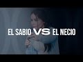 EL SABIO VS EL NECIO - Pastora Yesenia Then