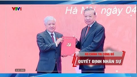 Bộ Chính trị công bố quyết định nhân sự