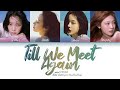 Aespa Til We Meet Again Lyrics 에스파 틸위밋 어게인 가사 Color Coded Lyrics Aespa Til We Meet Again Lyrics 에스파 틸위밋 어게인 가사 Color Coded Lyrics