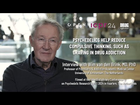 Psychedelics help compulsive thinking, like craving in drug addiction | Wim Van Den Brink, MD, PhD
