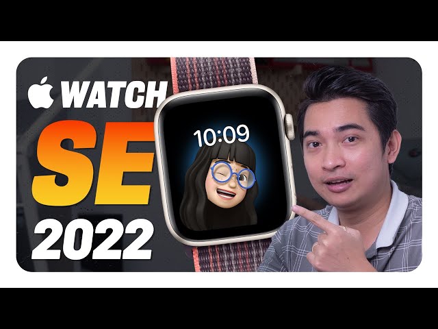 Đây mới là chiếc Apple Watch ĐÁNG MUA NHẤT: Apple Watch SE 2022 !!!