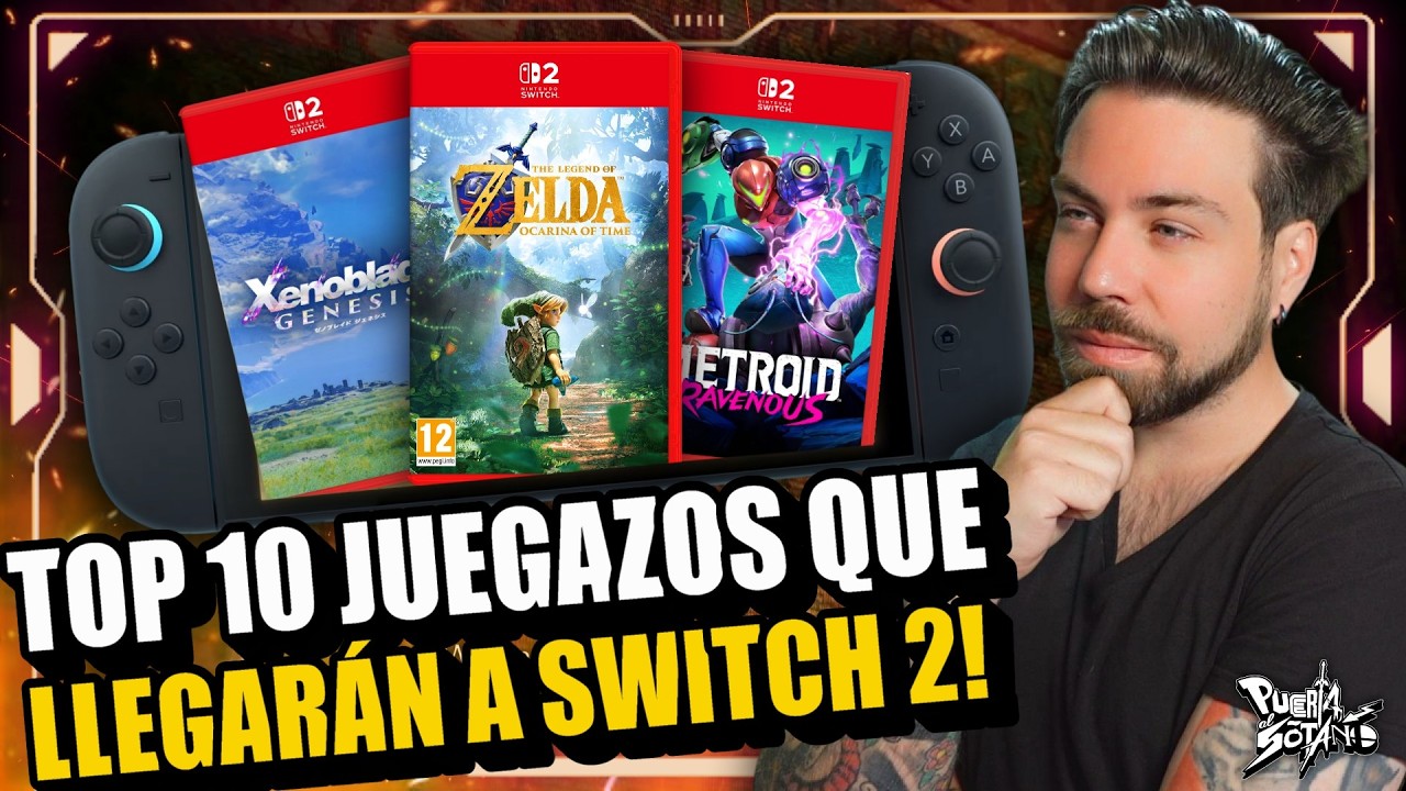 🔥TOP 10 JUEGAZOS que LLEGARÁN a NINTENDO SWITCH 2! Los GRANDES IMPRESCINDIBLES! VAYA CATÁLOGO!