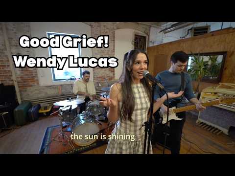Good Grief! (Lyrics) - Wendy Lucas 