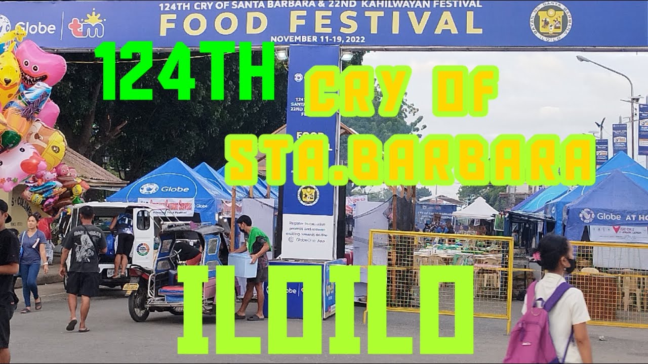 124th CRY of STA.BARBARA,ILOILO/22nd KAHILWAYAN FOOD FESTIVAL ...
