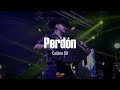 Perdón - Calibre 50 (Letra/Lyrics)