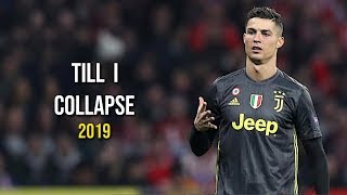 Cristiano Ronaldo | Till I Collapse - Best Motivation, Skills, Goals 2019 |HD|
