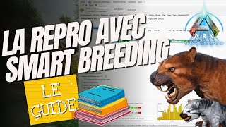 Le GUIDE de la REPRO avec SMART BREEDING [Ark Survival Ascended]