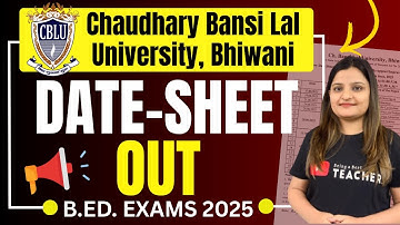 CBLU B.ED. DATESHEET 2025 EXAMS | Ch. Bansi Lal University, Bhiwani
