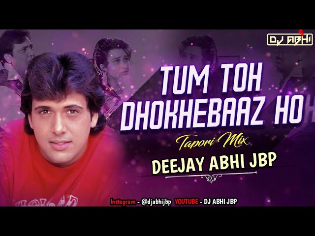 Tum To Dhokebaaz Ho¦New year special ¦Tapori mix by Dj Abhi Jbp ¦ class=