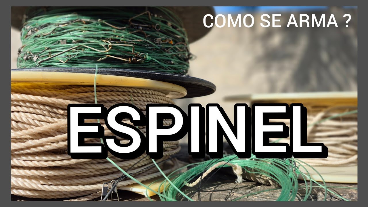 ESPINEL !!!  🔥  Como se arma ?  Pesca artesanal. Responsable !!!!!