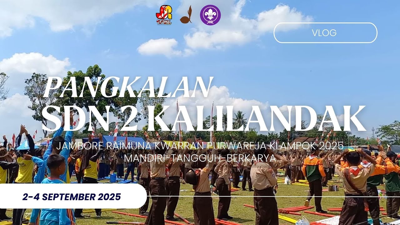 VLOG PANGKALAN SDN 2 KALILANDAK - JAMBORE RANTING PURWAREJA KLAMPOK 2025