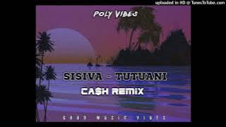 Sisiva-Tutuani Remix_-(DJ Ca$h)