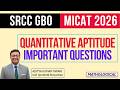 SRCC GBO 2026 | MICAT 2026 Quantitative Aptitude Important Questions Revision Session 1